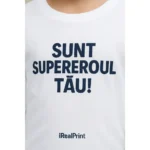 Bluză copii albă personalizată cu mesaj Sunt Supereroul Tău din bumbac moale confortabil