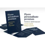 Flyere personalizate premium realizate prin tipar profesional pentru campanii de marketing și promovarea serviciilor sau produselor.